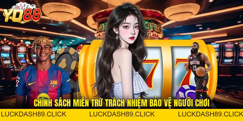 Miễn Trừ Trách Nhiệm - 9 Nguyên Tắc Vàng Bảo Vệ Hội Viên - Luckdash89