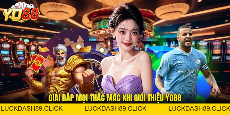 Giới Thiệu - Cam Kết Vàng Về Nền Tảng Giải Trí Hàng Đầu - Luckdash89