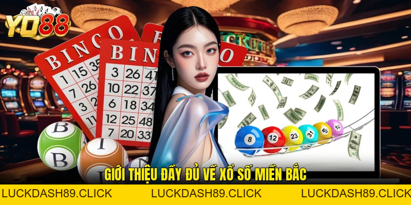 Xổ Số Miền Bắc - Cập Nhật Kết Quả Chính Xác Mỗi Ngày - Luckdash89