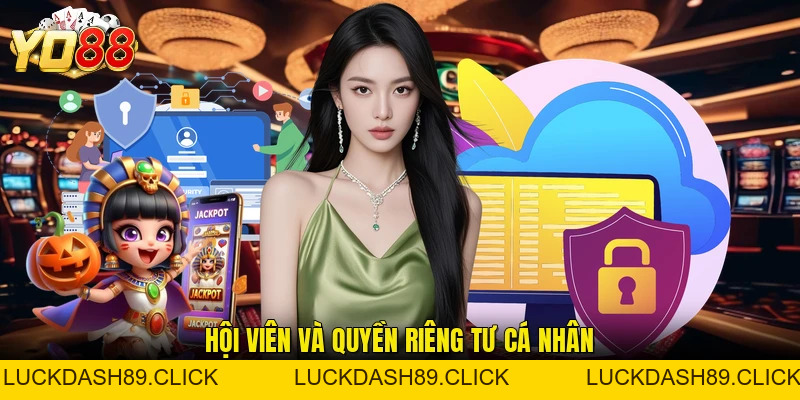 Quyền Riêng Tư - 8 Cam Kết Vàng Về Bảo Mật Dữ Liệu - Luckdash89