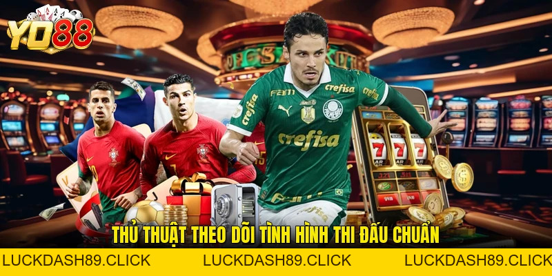 Kèo Rung - Cách Phân Tích Diễn Biến Trận Đấu Trực Tiếp - Luckdash89